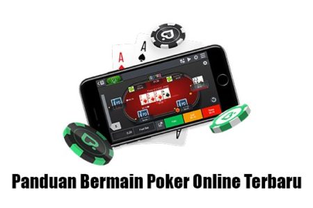 panduan bermain poker online terbaru