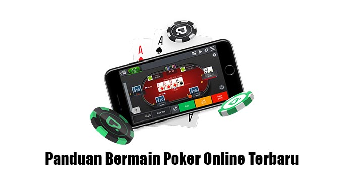 panduan bermain poker online terbaru